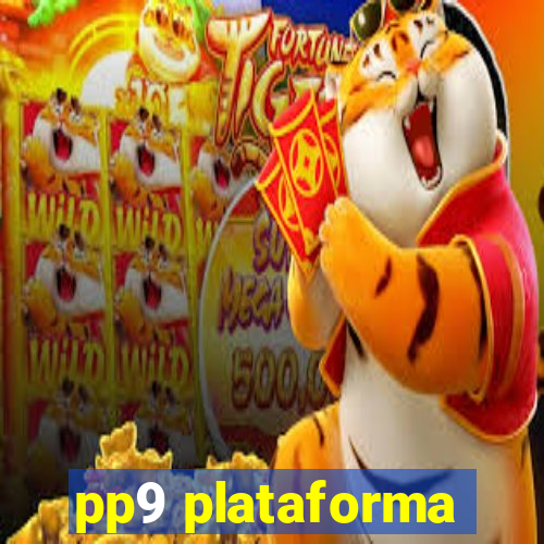 pp9 plataforma